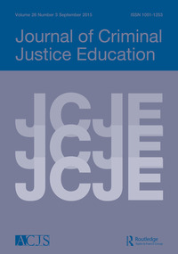 Cover image for Journal of Criminal Justice Education, Volume 26, Issue 3, 2015