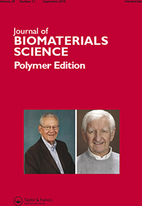 Cover image for Journal of Biomaterials Science, Polymer Edition, Volume 29, Issue 13, 2018