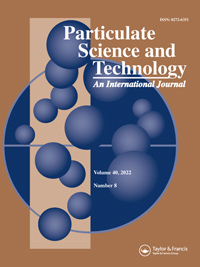 Cover image for Particulate Science and Technology, Volume 40, Issue 8, 2022