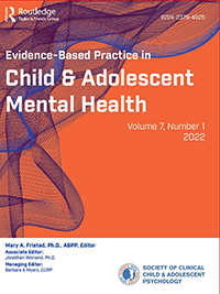 Cover image for Evidence-Based Practice in Child and Adolescent Mental Health, Volume 7, Issue 1, 2022
