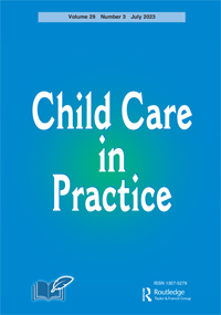 Cover image for Child Care in Practice, Volume 29, Issue 3, 2023