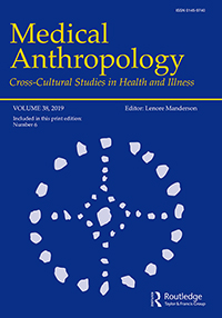 Cover image for Medical Anthropology, Volume 38, Issue 6, 2019