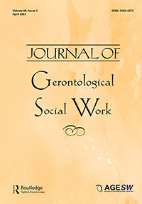 Cover image for Journal of Gerontological Social Work, Volume 66, Issue 3, 2023