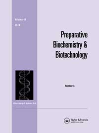Cover image for Preparative Biochemistry & Biotechnology, Volume 48, Issue 5, 2018