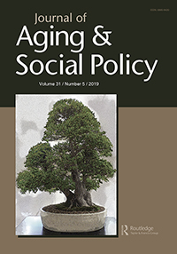Cover image for Journal of Aging & Social Policy, Volume 31, Issue 5, 2019