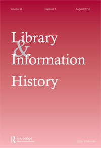 Cover image for Library & Information History, Volume 34, Issue 3, 2018