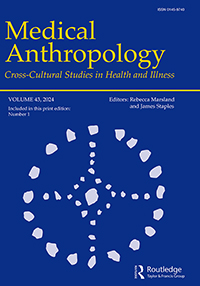 Cover image for Medical Anthropology, Volume 43, Issue 1, 2024