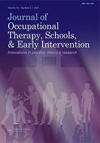 Cover image for Journal of Occupational Therapy, Schools, & Early Intervention, Volume 14, Issue 3, 2021