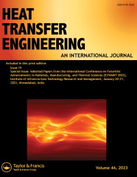 Cover image for Heat Transfer Engineering, Volume 44, Issue 19, 2023