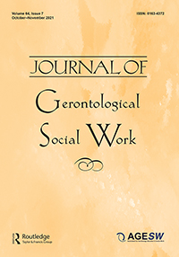Cover image for Journal of Gerontological Social Work, Volume 64, Issue 7, 2021