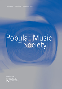 Cover image for Popular Music and Society, Volume 40, Issue 5, 2017