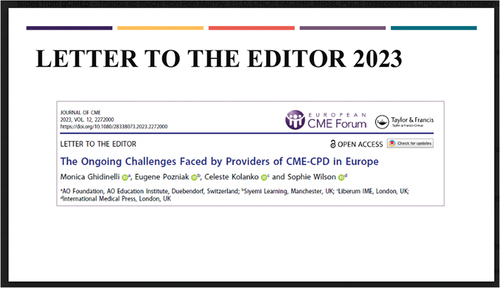 Figure 1. Letter to the editor outlining the ongoing challenges faced by providers of CME-CPD in Europe, prepared by members of the Good CME Practice group and published in the Journal of CME in October 2023 [Citation1].