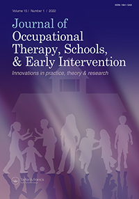 Cover image for Journal of Occupational Therapy, Schools, & Early Intervention, Volume 15, Issue 1, 2022