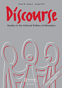 Cover image for Discourse: Studies in the Cultural Politics of Education, Volume 38, Issue 6, 2017