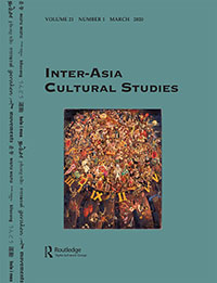 Cover image for Inter-Asia Cultural Studies, Volume 21, Issue 1, 2020