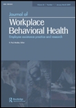 Cover image for Journal of Workplace Behavioral Health, Volume 30, Issue 1-2, 2015