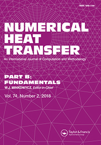 Cover image for Numerical Heat Transfer, Part B: Fundamentals, Volume 74, Issue 2, 2018