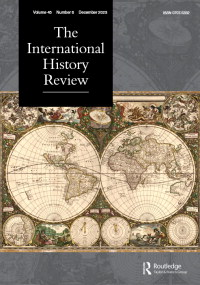 Cover image for The International History Review, Volume 45, Issue 6, 2023