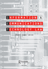 Cover image for Information & Communications Technology Law, Volume 31, Issue 2, 2022