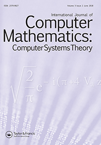 Cover image for International Journal of Computer Mathematics: Computer Systems Theory, Volume 3, Issue 2, 2018