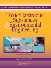 Cover image for Journal of Environmental Science and Health, Part A, Volume 57, Issue 7, 2022