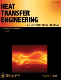 Cover image for Heat Transfer Engineering, Volume 45, Issue 3, 2024