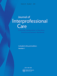 Cover image for Journal of Interprofessional Care, Volume 35, Issue 1, 2021