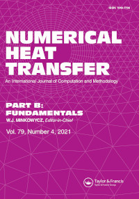 Cover image for Numerical Heat Transfer, Part B: Fundamentals, Volume 79, Issue 4, 2021
