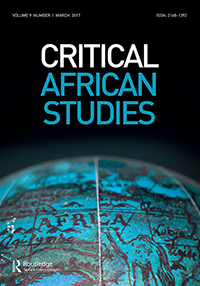 Cover image for Critical African Studies, Volume 9, Issue 1, 2017