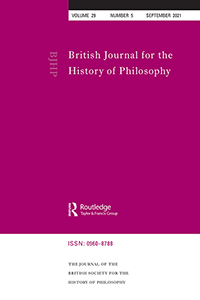Cover image for British Journal for the History of Philosophy, Volume 29, Issue 5, 2021