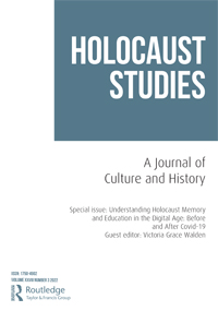Cover image for Holocaust Studies, Volume 28, Issue 3, 2022