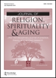 Cover image for Journal of Religion, Spirituality & Aging, Volume 22, Issue 1-2, 2009