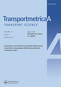 Cover image for Transportmetrica A: Transport Science, Volume 17, Issue 1, 2021