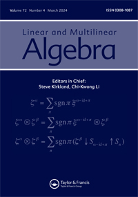 Cover image for Linear and Multilinear Algebra, Volume 72, Issue 4, 2024