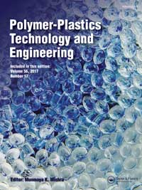 Cover image for Polymer-Plastics Technology and Materials, Volume 56, Issue 17, 2017