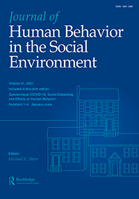Cover image for Journal of Human Behavior in the Social Environment, Volume 31, Issue 1-4, 2021