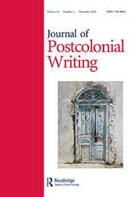 Cover image for Journal of Postcolonial Writing, Volume 56, Issue 6, 2020