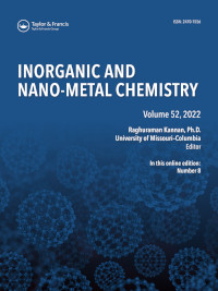 Cover image for Inorganic and Nano-Metal Chemistry, Volume 52, Issue 8, 2022