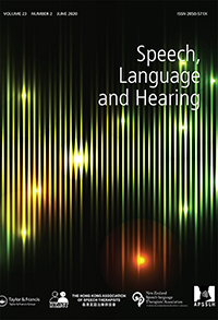 Cover image for Speech, Language and Hearing, Volume 23, Issue 2, 2020
