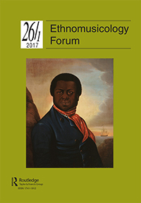 Cover image for Ethnomusicology Forum, Volume 26, Issue 1, 2017