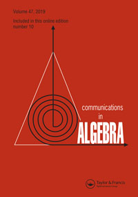 Cover image for Communications in Algebra, Volume 47, Issue 10, 2019