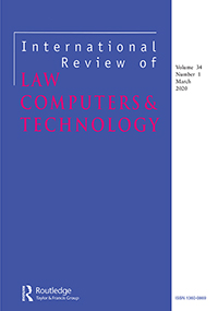Cover image for International Review of Law, Computers & Technology, Volume 34, Issue 1, 2020