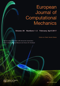 Cover image for European Journal of Computational Mechanics, Volume 26, Issue 1-2, 2017