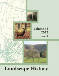 Cover image for Landscape History, Volume 43, Issue 1, 2022