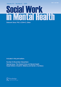 Cover image for Social Work in Mental Health, Volume 19, Issue 6, 2021