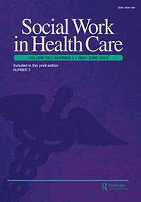Cover image for Social Work in Health Care, Volume 58, Issue 5, 2019