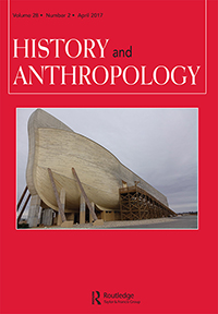 Cover image for History and Anthropology, Volume 28, Issue 2, 2017