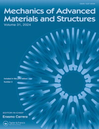 Cover image for Mechanics of Advanced Materials and Structures, Volume 31, Issue 3, 2024