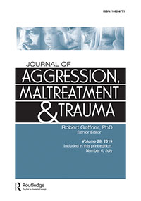 Cover image for Journal of Aggression, Maltreatment & Trauma, Volume 28, Issue 6, 2019