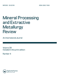 Cover image for Mineral Processing and Extractive Metallurgy Review, Volume 39, Issue 4, 2018